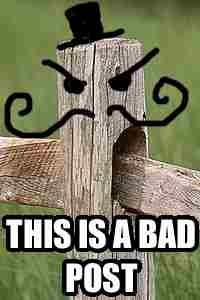 this_is_a_bad_post.jpg