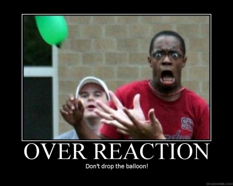 overreaction1.jpg
