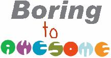 Boring_to_Awesome_New_Logo.JPG