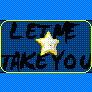 LETMETAKEYOU.GIF