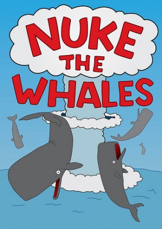 NUKE_THA_WHALES.jpg