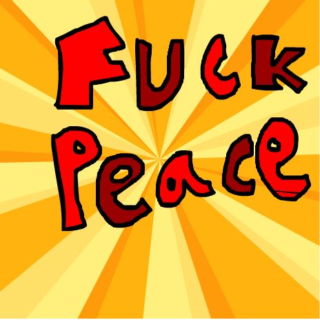 FUCK_PEACE.jpg