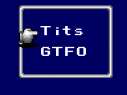 TitsorGTFO.jpg